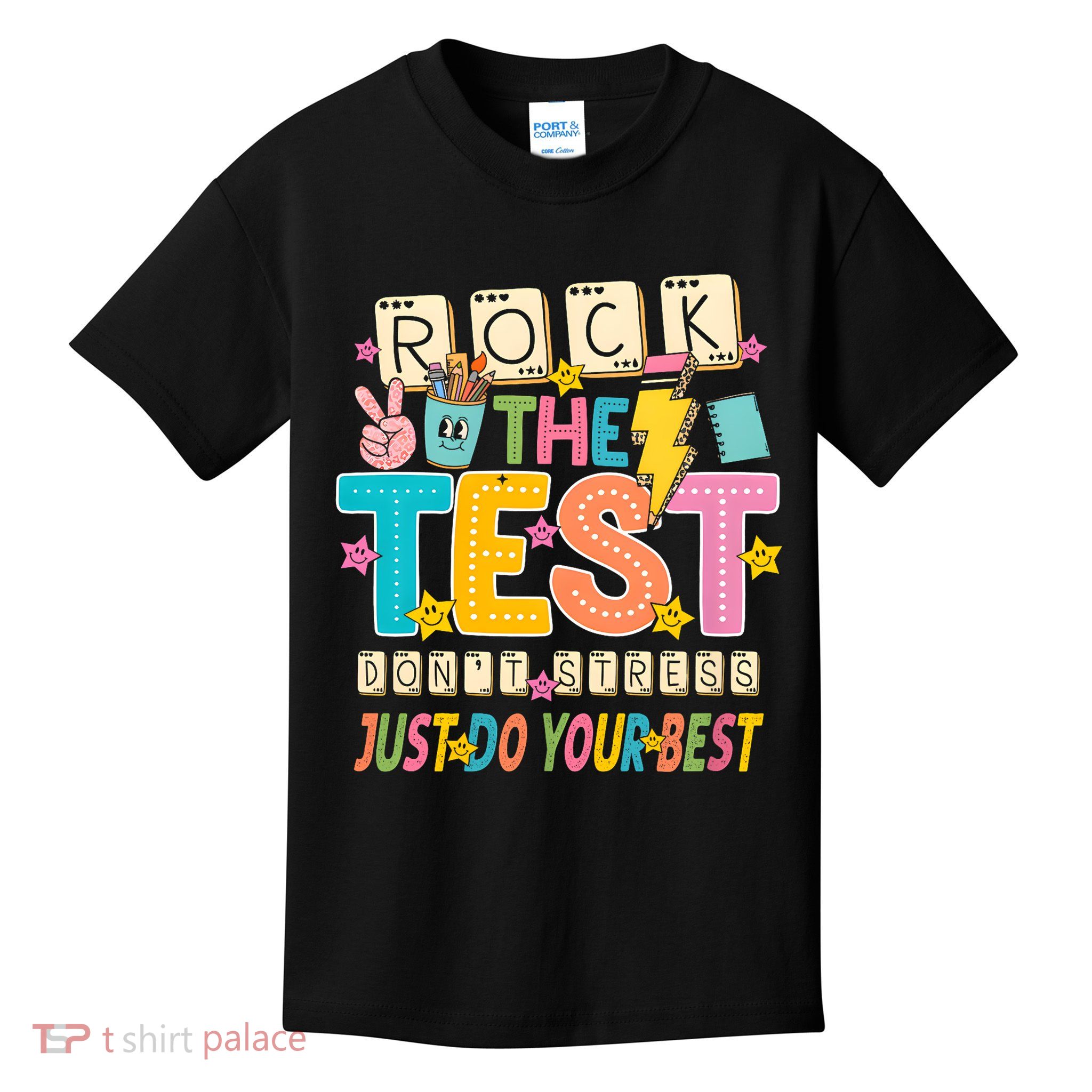 Rock The Test Don't Stress Just Do Your Best Teacher Testing Kids T-Shirt