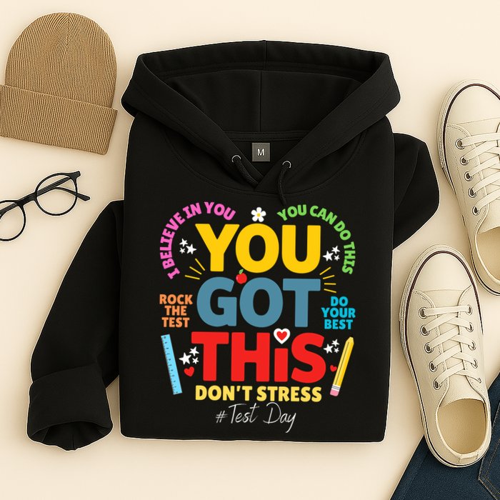 Rock The Test Dont Stress You Got This Teacher Testing Day  Hoodie