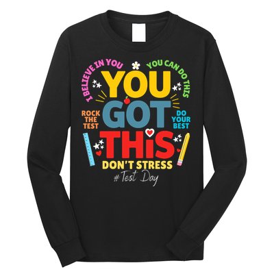 Rock The Test Dont Stress You Got This Teacher Testing Day  Long Sleeve Shirt