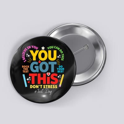 Rock The Test Dont Stress You Got This Teacher Testing Day  Button