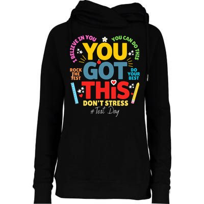 Rock The Test Dont Stress You Got This Teacher Testing Day  Womens Funnel Neck Pullover Hood
