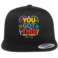 Rock The Test Dont Stress You Got This Teacher Testing Day  Flat Bill Trucker Hat