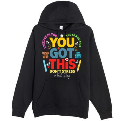 Rock The Test Dont Stress You Got This Teacher Testing Day  Premium Pullover Hoodie