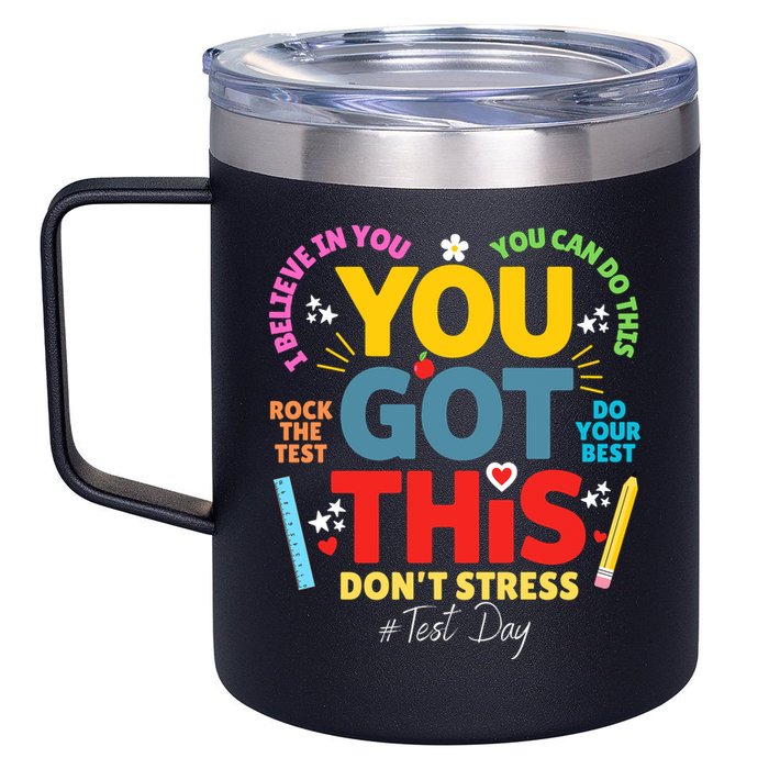 Rock The Test Dont Stress You Got This Teacher Testing Day  12oz Stainless Steel Coffee Mug