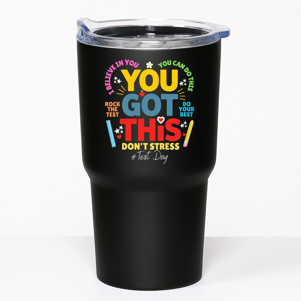 Rock The Test Dont Stress You Got This Teacher Testing Day  Tumbler
