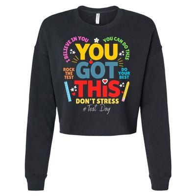 Rock The Test Dont Stress You Got This Teacher Testing Day  Cropped Pullover Crew
