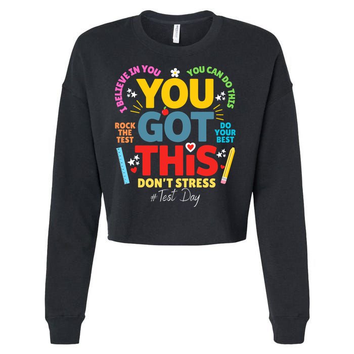 Rock The Test Dont Stress You Got This Teacher Testing Day  Cropped Pullover Crew