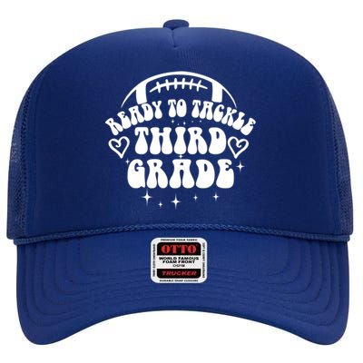 Ready To Tackle Third Grade First Day Of School Football Gift High Crown Mesh Back Trucker Hat