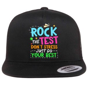 Rock The Test Don't Stress Just Do Your Best Teacher Flat Bill Trucker Hat