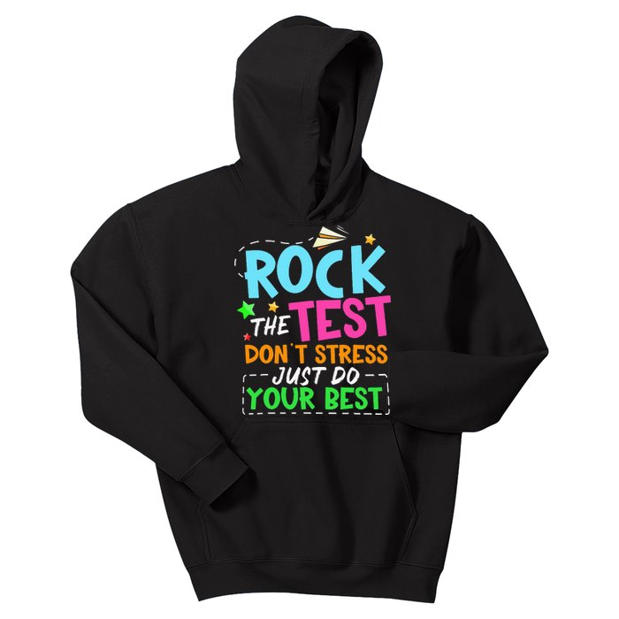 Rock The Test Don't Stress Just Do Your Best Teacher Kids Hoodie