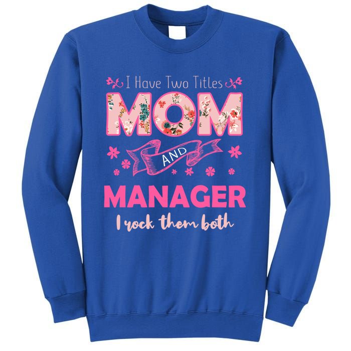 Rock Two Titles Mom And Ager Happy MotherS Day Great Gift Sweatshirt