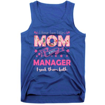 Rock Two Titles Mom And Ager Happy MotherS Day Great Gift Tank Top