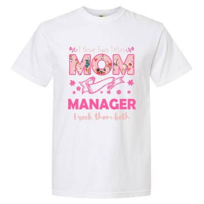 Rock Two Titles Mom And Ager Happy MotherS Day Great Gift Garment-Dyed Heavyweight T-Shirt