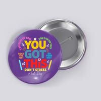 Rock The Test Don'T Stress You Got This Teacher Testing Day Button