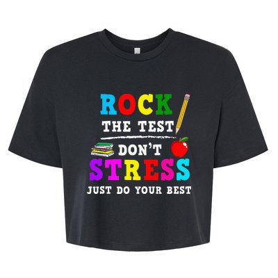 Rock the Test Don't Stress Testing Day Teacher Student Gift Bella+Canvas Jersey Crop Tee