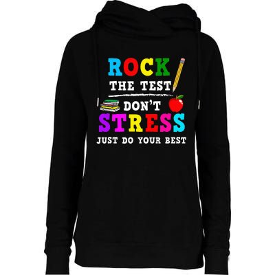 Rock the Test Don't Stress Testing Day Teacher Student Gift Womens Funnel Neck Pullover Hood