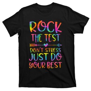 Rock the Test Don't Stress Testing Day Teacher Student Gift T-Shirt