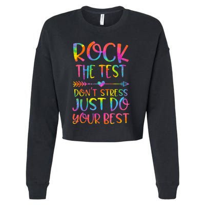 Rock the Test Don't Stress Testing Day Teacher Student Gift Cropped Pullover Crew