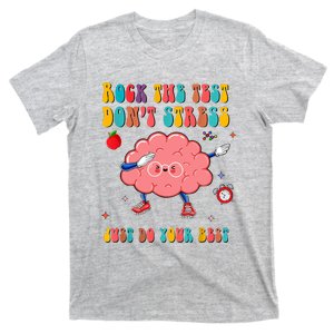 Rock The Test Don't Stress Testing Day Teacher Student Gift T-Shirt