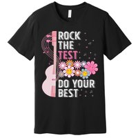 Rock The Test Do Your Best Testing Day Teachers Students Premium T-Shirt