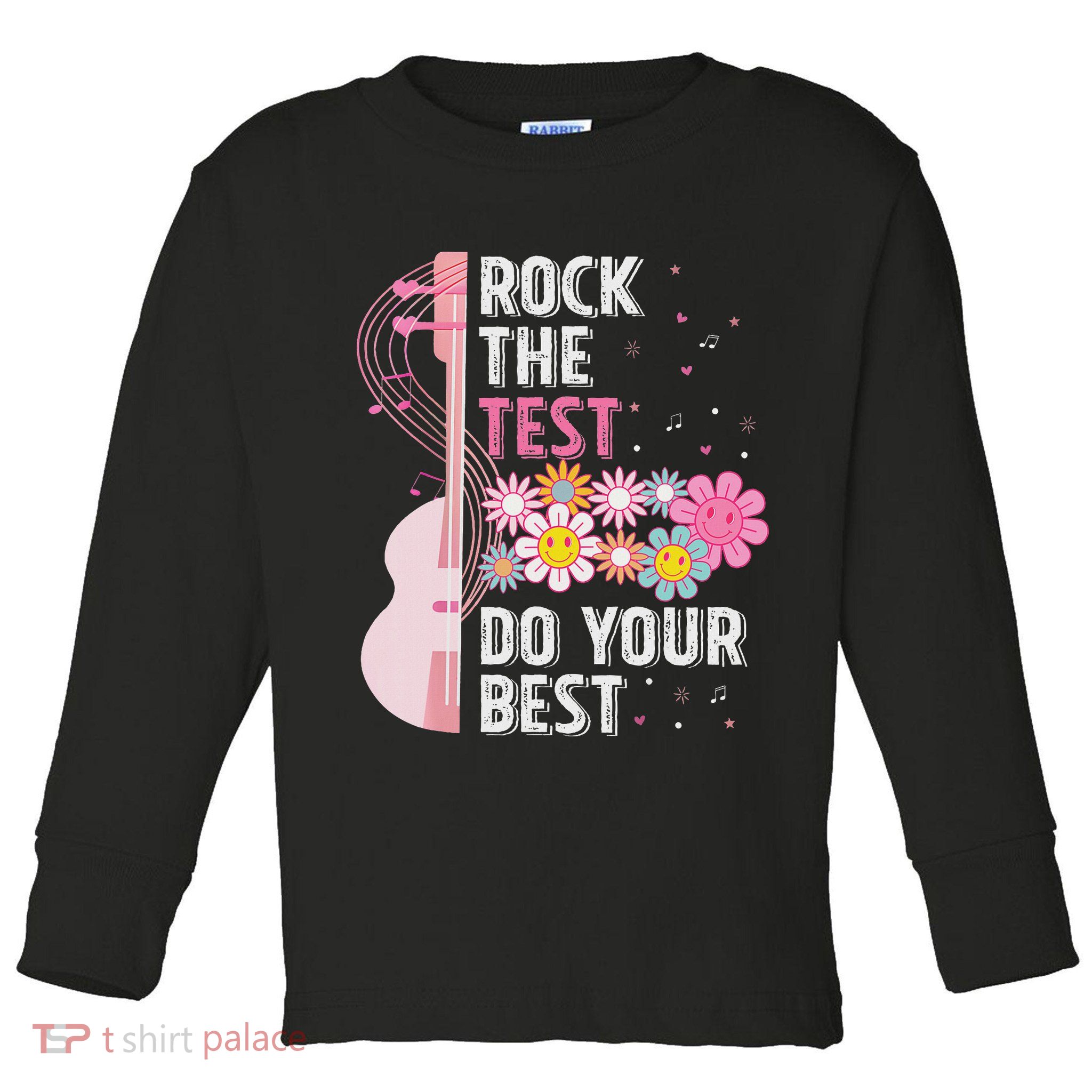 Rock The Test Do Your Best Testing Day Teachers Students Toddler Long Sleeve Shirt