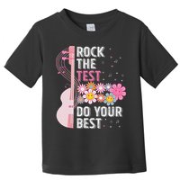 Rock The Test Do Your Best Testing Day Teachers Students Toddler T-Shirt
