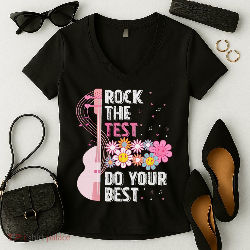 Rock The Test Do Your Best Testing Day Teachers Students Women's V-Neck T-Shirt