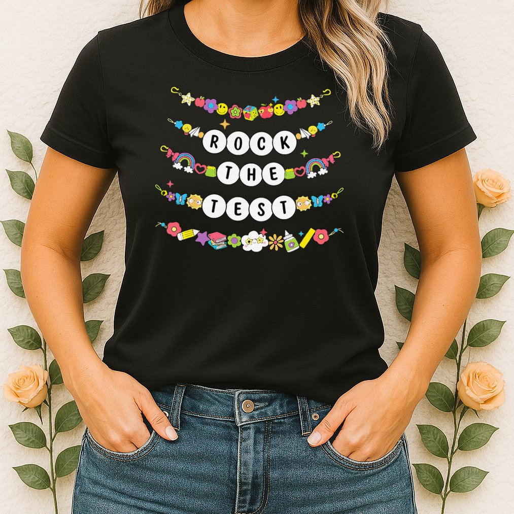 Rock The Test Testing Day Cute Friendship Bracelets Teacher Womens T-Shirt