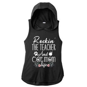 Rockin' The Teacher And Cat Mom Life Funny Teacher Funny Gift Ladies PosiCharge Tri-Blend Wicking Draft Hoodie Tank