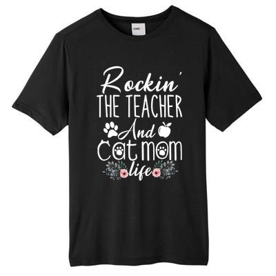 Rockin' The Teacher And Cat Mom Life Funny Teacher Funny Gift Tall Fusion ChromaSoft Performance T-Shirt