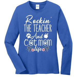 Rockin' The Teacher And Cat Mom Life Funny Teacher Funny Gift Ladies Long Sleeve Shirt