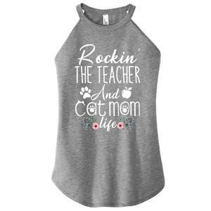 Rockin' The Teacher And Cat Mom Life Funny Teacher Funny Gift Women's Perfect Tri Rocker Tank