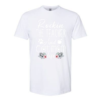 Rockin' The Teacher And Cat Mom Life Funny Teacher Funny Gift Softstyle CVC T-Shirt