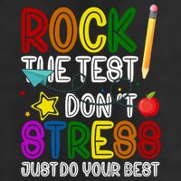 Rock The Test Don't Stress Just Do Your Best Educational Cool Comfort Performance Bucket Hat