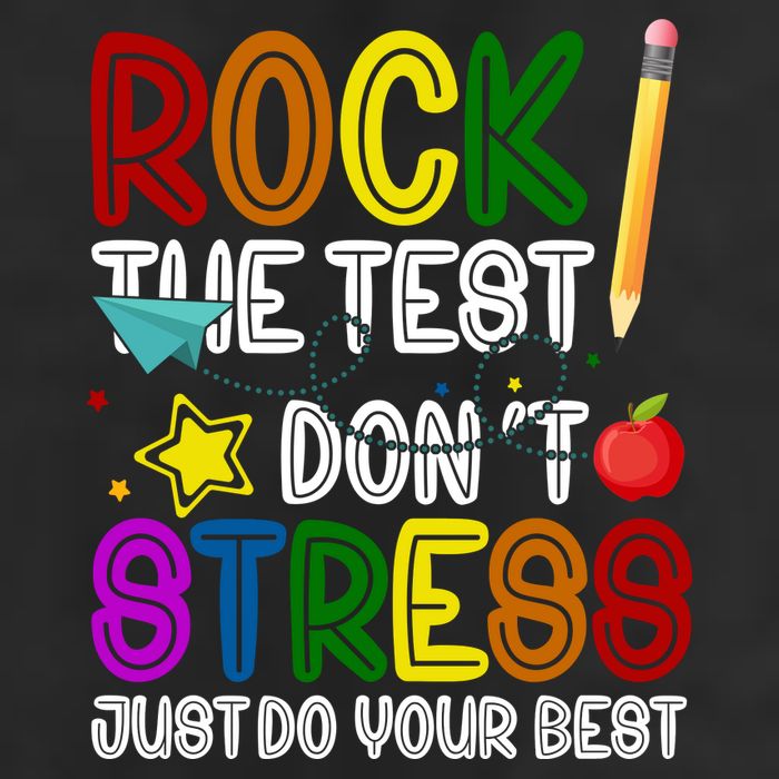 Rock The Test Don't Stress Just Do Your Best Educational Cool Comfort Performance Bucket Hat