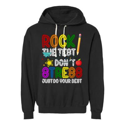 Rock The Test Don't Stress Just Do Your Best Educational Garment-Dyed Fleece Hoodie