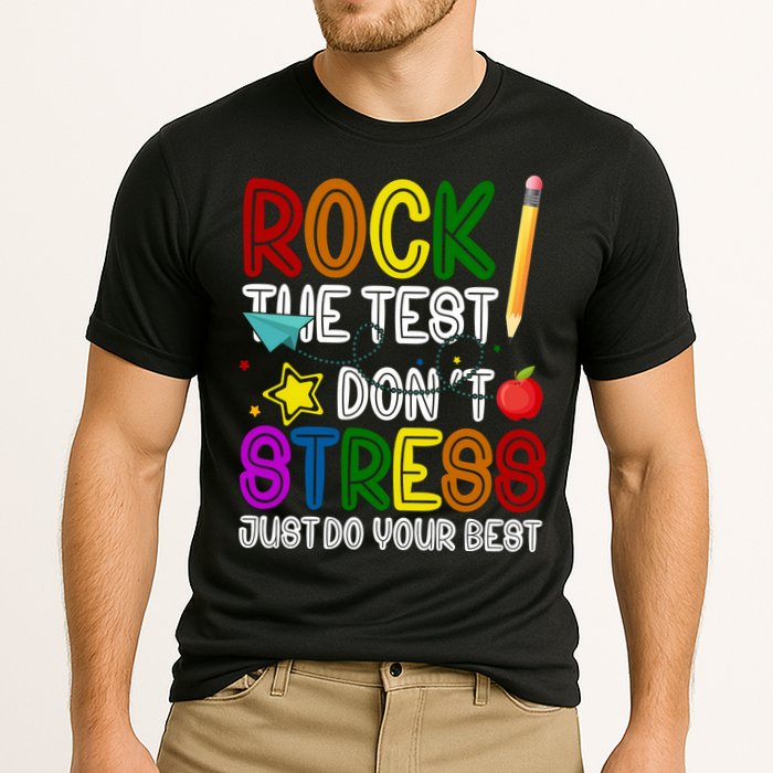 Rock The Test Don't Stress Just Do Your Best Educational Performance Shirt