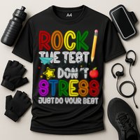 Rock The Test Don't Stress Just Do Your Best Educational Performance Shirt