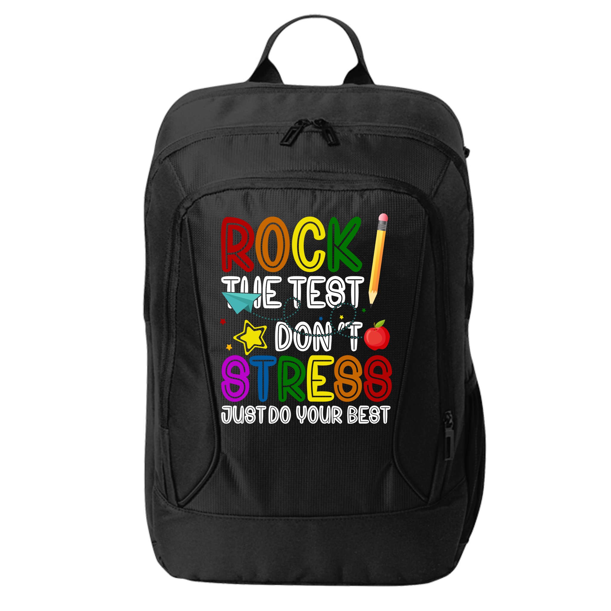 Rock The Test Don't Stress Just Do Your Best Educational City Backpack