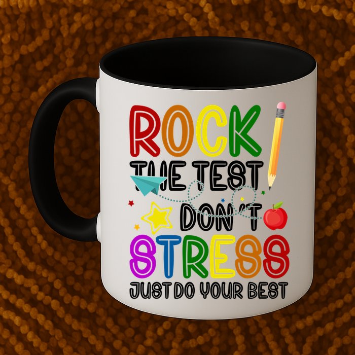 Rock The Test Don't Stress Just Do Your Best Educational Mug