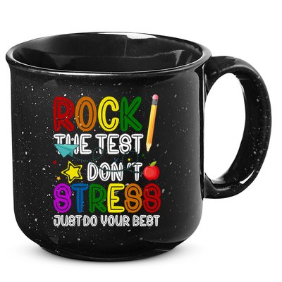 Rock The Test Don't Stress Just Do Your Best Educational 15oz Campfire Ceramic Mug