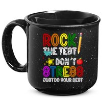 Rock The Test Don't Stress Just Do Your Best Educational 15oz Campfire Ceramic Mug