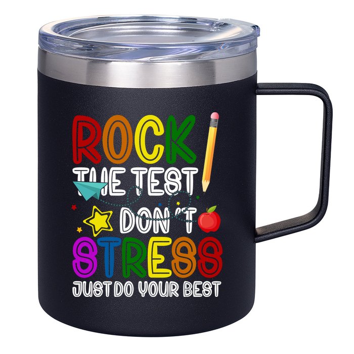 Rock The Test Don't Stress Just Do Your Best Educational 12oz Stainless Steel Coffee Mug