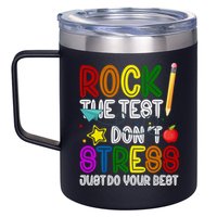 Rock The Test Don't Stress Just Do Your Best Educational 12oz Stainless Steel Coffee Mug
