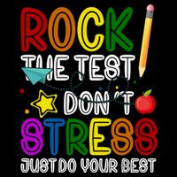 Rock The Test Don't Stress Just Do Your Best Educational Cooling Performance Long Sleeve Crew
