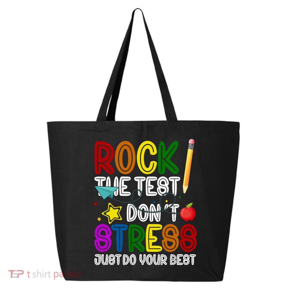 Rock The Test Don't Stress Just Do Your Best Educational 25L Jumbo Tote