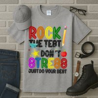 Rock The Test Don't Stress Just Do Your Best Educational Tall T-Shirt