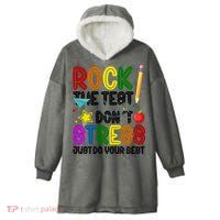 Rock The Test Don't Stress Just Do Your Best Educational Hooded Wearable Blanket