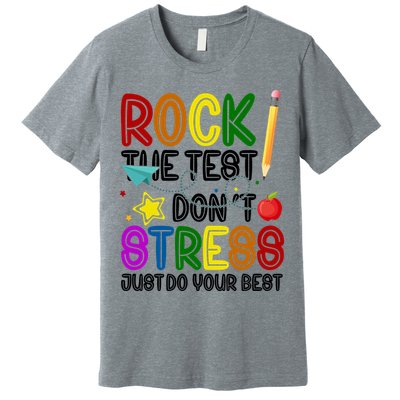 Rock The Test Don't Stress Just Do Your Best Educational Premium T-Shirt