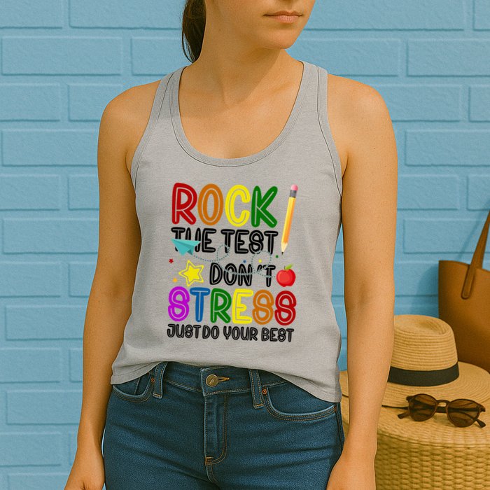 Rock The Test Don't Stress Just Do Your Best Educational Womens Tank Top
